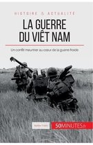 La guerre du Vi�t Nam