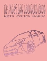 My Frist Car Coloring Book: Car coloring book with sketch paper, for kids and girls, coloring book for gift, 62 pages simple coloring book