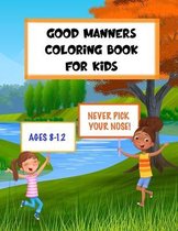 Good Manners Coloring Book for Kids: A Fun Coloring Book that Teaches Kids Good Manners