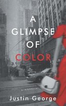 A Glimpse of Color: A Novella