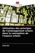 Utilisation des principes de l'aménagement urbain dans la conception de l'espace urbain