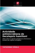 Actividade antimicrobiana de Decalepsis hamiltoni