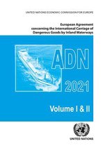 European Agreement Concerning the International Carriage of Dangerous Goods by Inland Waterways (ADN) 2021 including the annexed regulations, applicable as from 1 January 2021