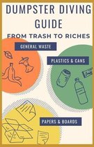 Dumpster Diving Guide: From Trash To Riches