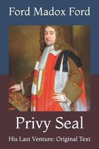 Privy Seal: His Last Venture