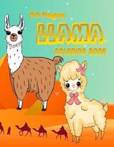 70 Pages Llama Coloring Book: Cute Coloring Book for a Llama Loving Kid - Good Quality Pictures, Easy to Colour - Awesome for Any Alpaca Lover - A G