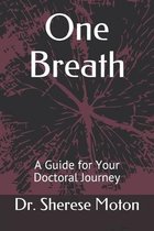 One Breath: A Guide for Your Doctoral Journey
