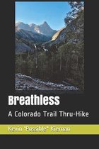 Breathless: A Colorado Trail Thru-Hike