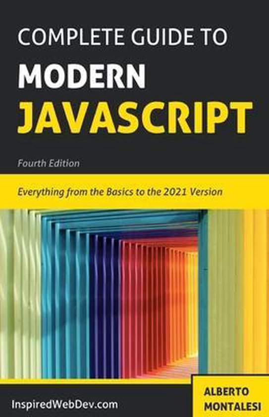 Complete Guide to Modern JavaScript | 9798717719643 | Alberto Montalesi ...