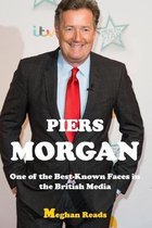 The Biography of Piers Morgan