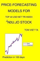 Price-Forecasting Models for Top 40 USD Net TRI Index ^JN0U.JO Stock