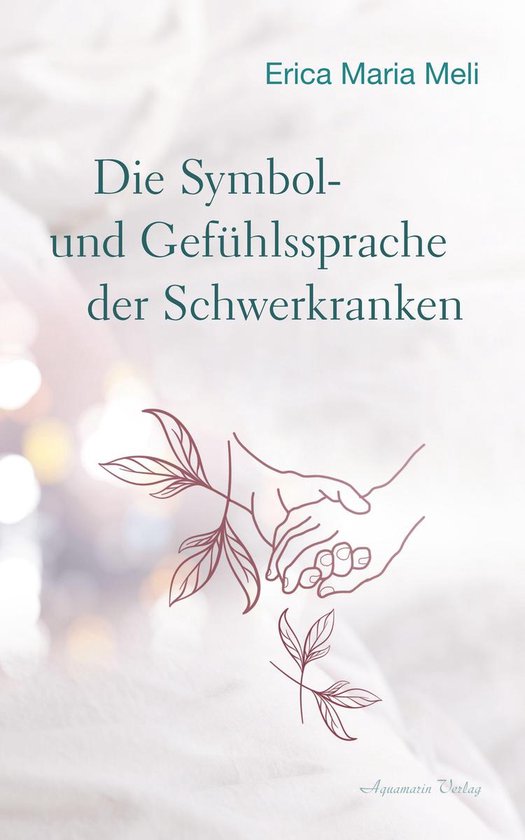 Die Symbol- und Gefühlssprache der Schwerkranken - cover