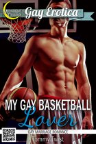 My Gay Basketball Lover (Gay Marriage Romance)