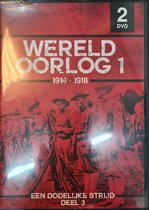 wereld oorlog 1:  1914 /1918  - een dodelijke strijd deel 3