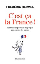 Documents, témoignages et essais d’actualité - C’est ça la France !