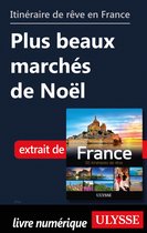 Guide de voyage - Itinéraire de rêve en France - Plus beaux marchés de Noël