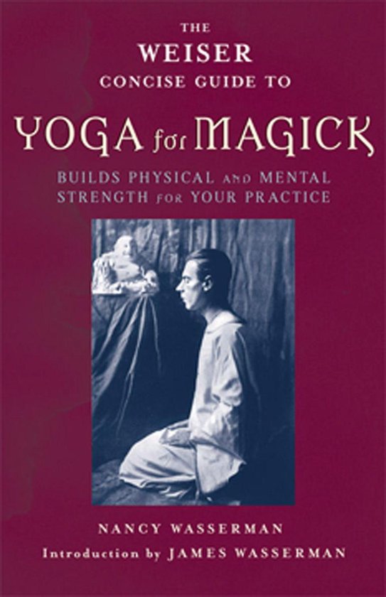 The Weiser Concise Guide to Yoga for Magick - cover