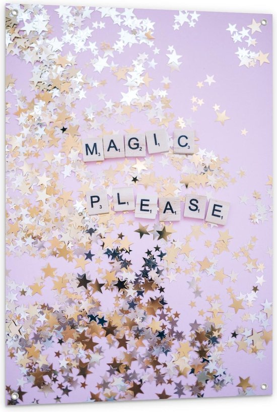 Tuinposter – ''Magic Please'' met gouden Sterren - 80x120cm Foto op Tuinposter  (wanddecoratie voor buiten en binnen)