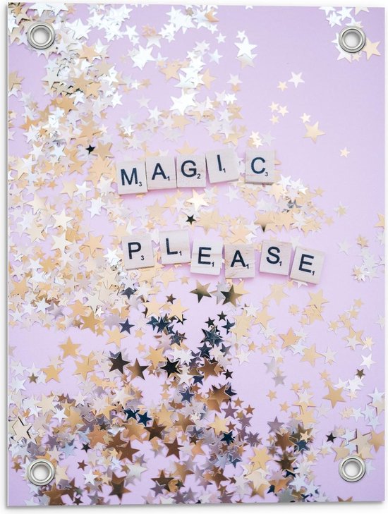 Tuinposter – ''Magic Please'' met gouden Sterren - 30x40cm Foto op Tuinposter  (wanddecoratie voor buiten en binnen)