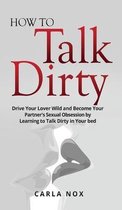 How to Talk Dirty