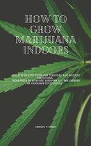 How to Grow Marijuana Indoors