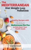 The Mediterranean Diet Weight Loss Solution