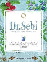 Dr. Sebi Cure for Cancer and Diabetes
