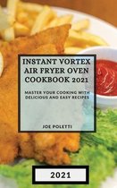 Instant Vortex Air Fryer Oven Cookbook 2021