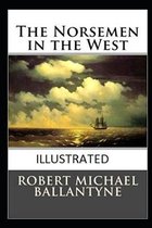 The Norsemen in the West Illustrated