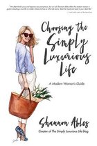 Choosing the Simply Luxurious Life