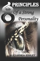 8 Principles of a Strong Personality