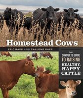 Homestead Cows: Le Guide complet pour élever du bétail sain et Happy