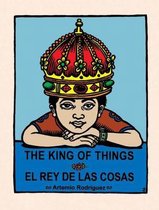 The King of Things/El Rey de las Cosas