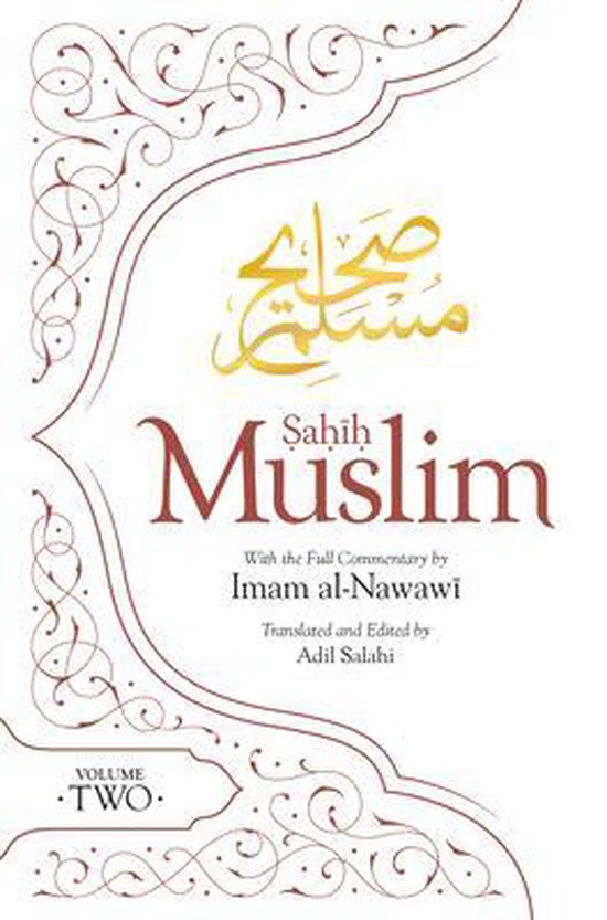Sahih Muslim Volume 2 With the Full Commentary by Imam Nawawi AlMinhaj bi Sharh Sahih Muslim