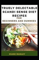 Truely Delectable Scandi Sense Diet Recipes For Beginners And Dummies