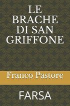 Le Brache Di San Griffone