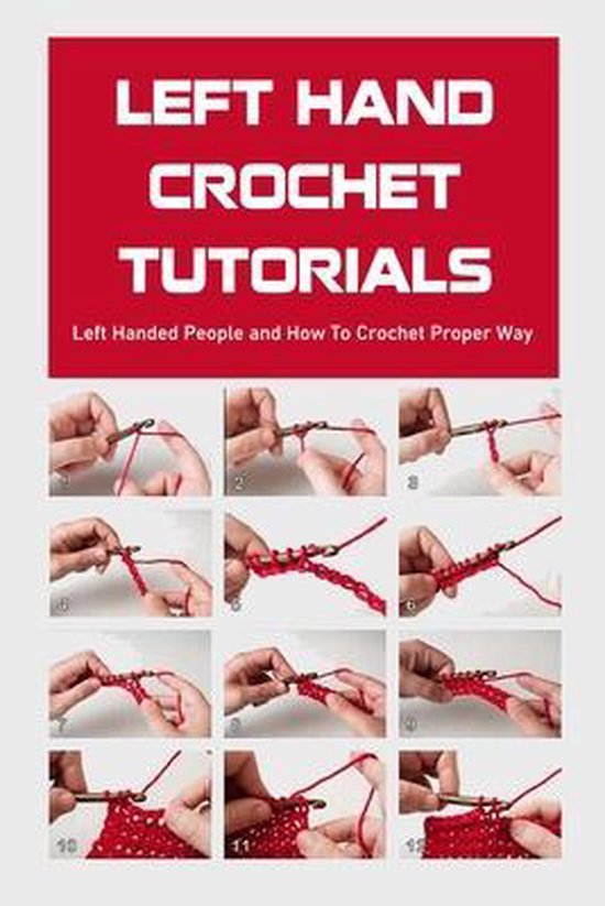 Left Hand Crochet Tutorials Left Handed People and How To Crochet