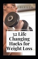 32 Life Changing Hacks for Weight Loss