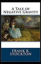A Tale of Negative Gravity Illustrated