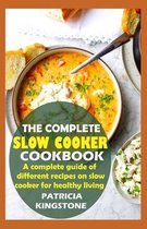 The Complete Slow Cooker Cookbook
