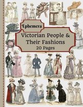 Cut Out & Use - Ephemera- Victorian People & Their Fashions