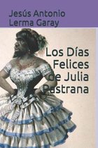 Los Dias Felices de Julia Pastrana