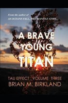A Brave Young Titan