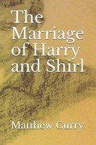 The Marriage of Harry and Shirl
