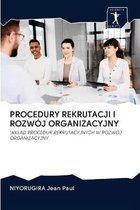 Procedury Rekrutacji I Rozwój Organizacyjny