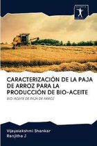 Caracterización de la Paja de Arroz Para La Producción de Bio-Aceite