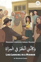 Modern Standard Arabic Readers- Like Looking in a Mirror