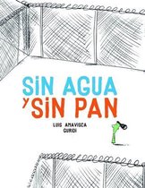 Sin agua y sin pan