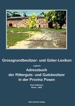 Grossgrundbesitzer- und Güter-Lexikon der Provinz Posen 1883
