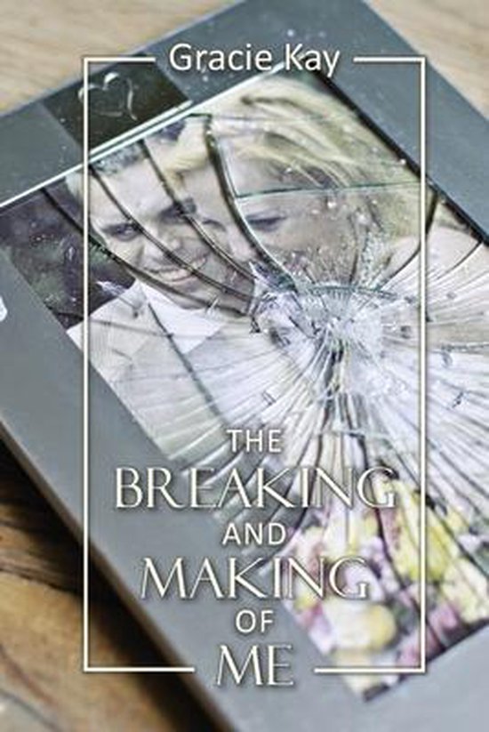 The Breaking and Making of Me - cover